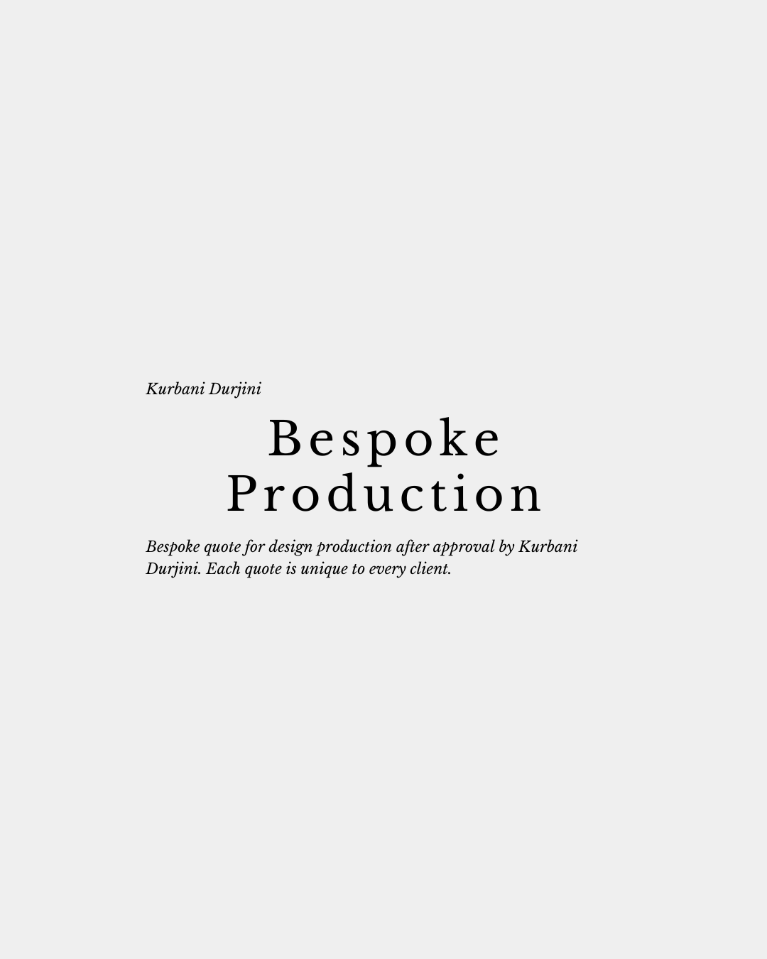 Bespoke Production Approval